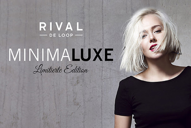 „Minimaluxe“ – die neue limitierte Edition von Rival de Loop!