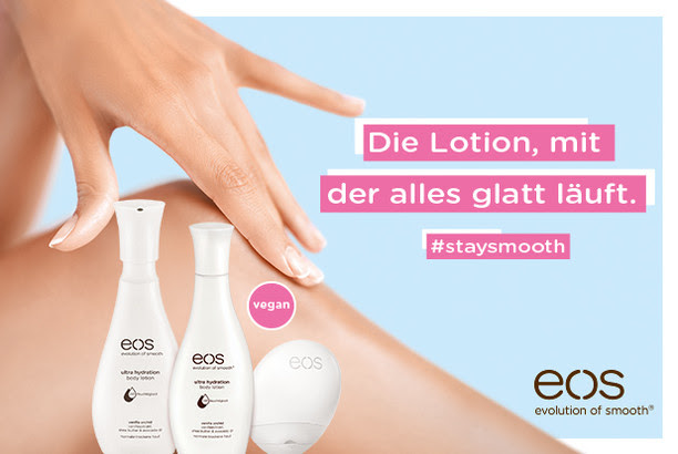 #staysmooth mit der eos Hand Lotion und Body Lotion