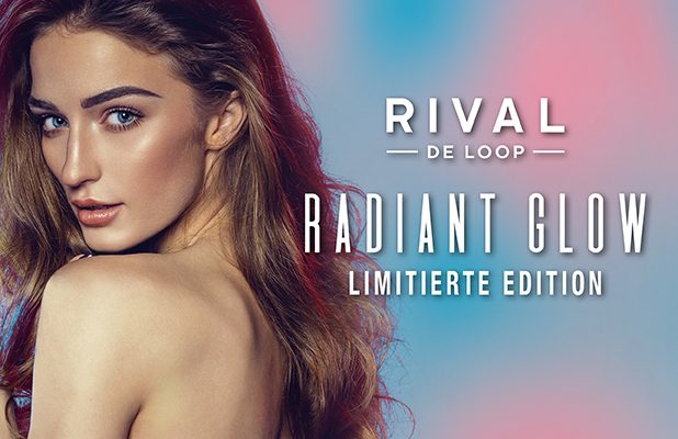 GLOW ALL DAY mit der neuen Limited Edition von RIVAL DE LOOP