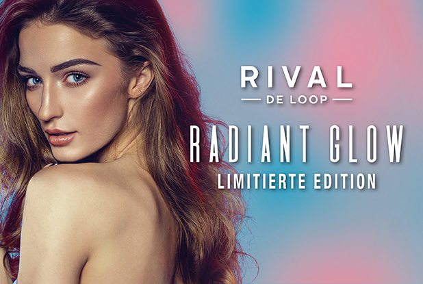 GLOW ALL DAY mit der neuen Limited Edition von RIVAL DE LOOP