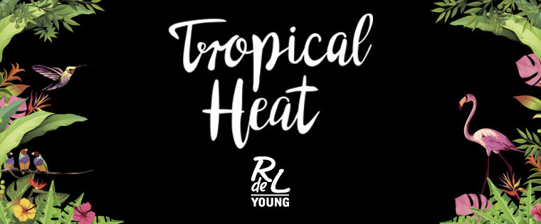 Eine Reise in die Tropen – Die neue Tropical Heat – LE von RdeL Young