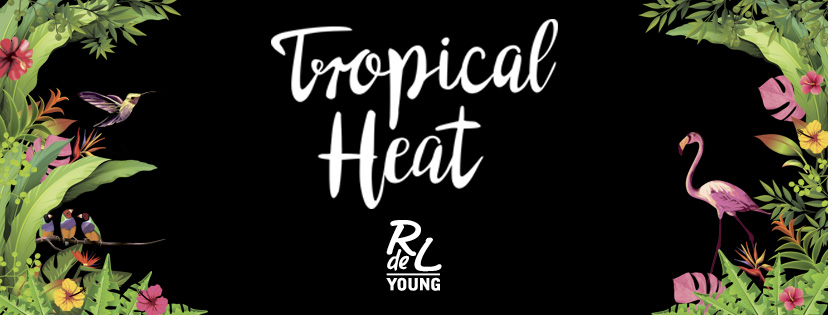 Eine Reise in die Tropen – Die neue Tropical Heat – LE von RdeL Young