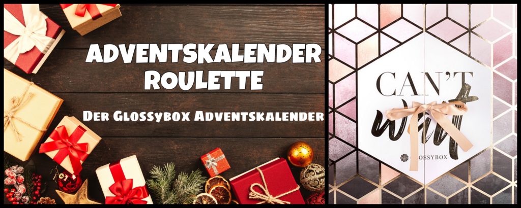 ADVENTSKALENDER ROULETTE – der Glossybox Adventskalender 2017